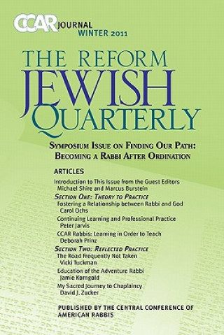 Ccar Journal: The Reform Jewish Quarterly Winter 2011 - Becoming a Rabbi After Ordination