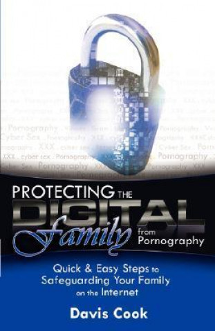 Protecting the Digital Family from Pornography