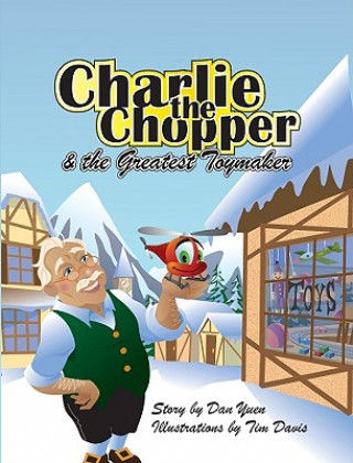 Charlie the Chopper & the Greatest Toymaker