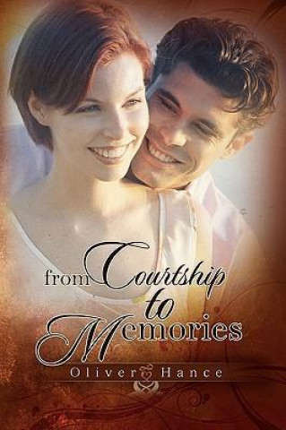 From Courtship to Memories