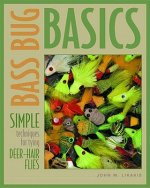 Bass Bug Basics: Simple Techniques for Tying Deer-Hair Flies
