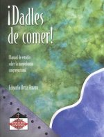 Dadles de Comer!: Manual de Estudio Sobre la Mayordomia Congregacional