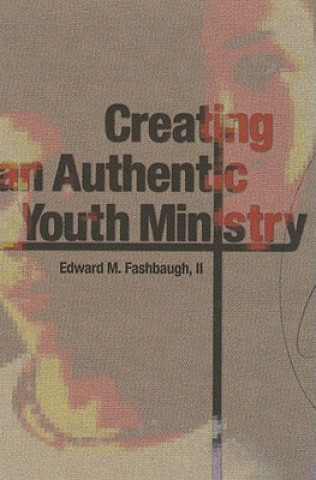 Creating an Authentic Youth Ministry