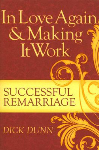 In Love Again & Making It Work: Successful Remarriage