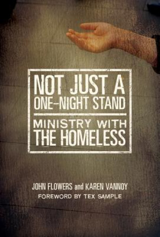 Not Just a One-Night Stand: Ministry with the Homeless