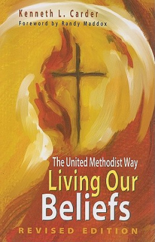 Living Our Beliefs: The United Methodist Way