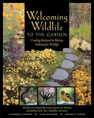 Welcoming Wildlife to the Garden: Creating Backyard & Balcony Habitats for Wildlife