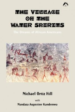 The Village of the Water Spirits: The Dreams of African Americans