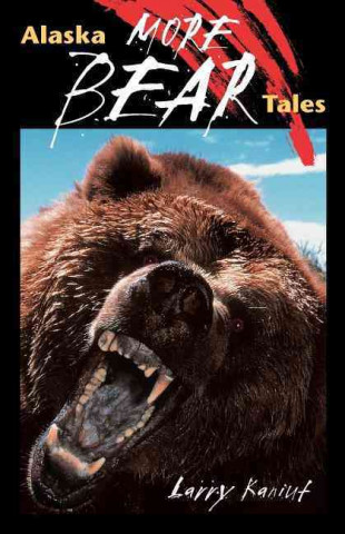 More Alaska Bear Tales