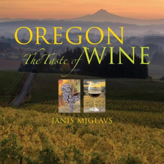 Oregon: The Taste of Wine