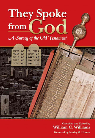 They Spoke from God: A Survey of the Old Testament