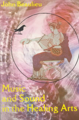 Music and Sound in the Healing Arts