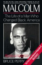 Malcolm: The Life of a Man Who Changed Black America