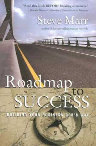 Roadmap to Success: Building Your Business God's Way