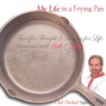 My Life in a Frying Pan