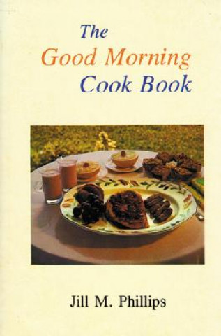 The Good Morning Cookbook