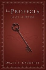 La Profecia: Llave Al Futuro
