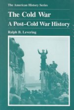 The Cold War: A Post-Cold War History