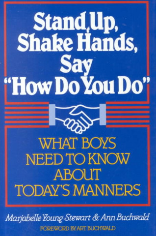 Stand Up, Shake Hands, and Say 