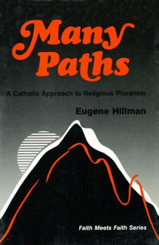 Many Paths: A Catholic Approach to Religious Pluralism