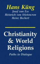 Christianity and World Religions: Paths of Dialogue with Islam, Hinduism, and Buddhism