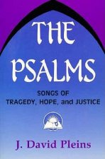 The Psalms: Songs of Tragedy, Hope, and Justice