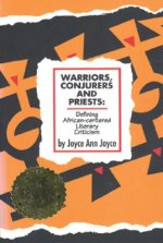 Warriors, Conjurers and Priests: Defining African-Centered Literary Criticism Defining African-Centered Literary Criticism Defining African-Centered L