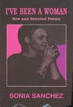 I've Been a Woman: New and Selected Poems