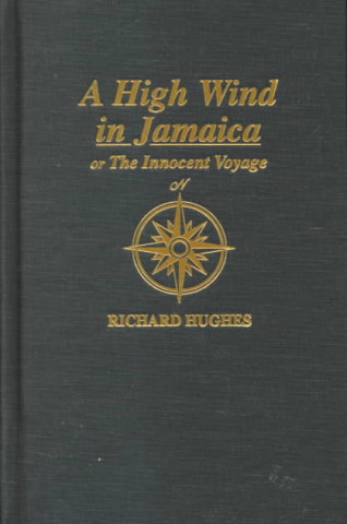 A High Wind in Jamaica, Or, the Innocent Voyage