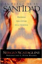 El Fuego de Su Santidad = Fire of His Holiness