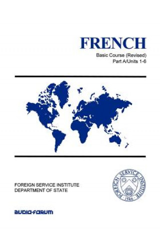 French Basic Course Part a Units 1-6