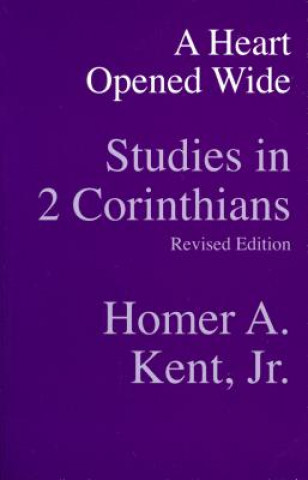 A Heart Opened Wide: Studies in 2 Corinthians