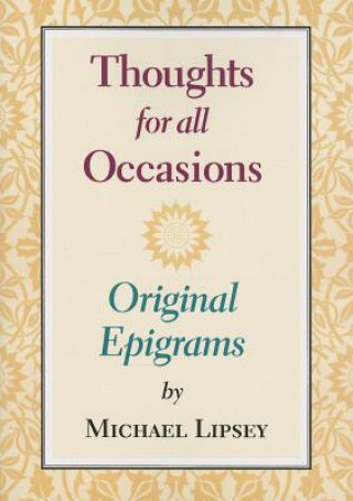 Thoughts for All Occasions: Original Epigrams