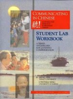 Communicating in Chinese - An Interactive Approach to Beginning Chinese - Student Lab Workbook