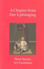 A Chapter from Her Upbringing: And Other Stories