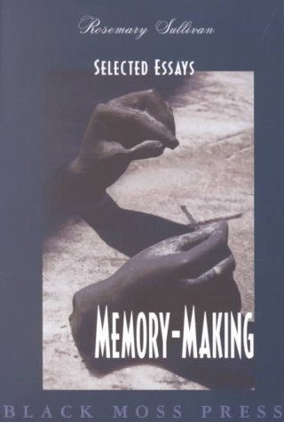 Memory Making: Selected Essays