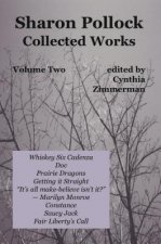 Sharon Pollock Collected Works, Volume Two