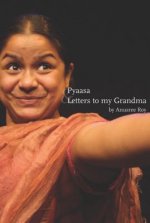 Pyassa & Letters to My Grandma