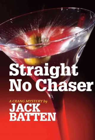 Straight No Chaser: A Crang Mystery