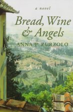 Bread, Wine and Angels