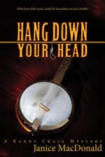 Hang Down Your Head: A Randy Craig Mystery
