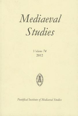 Mediaeval Studies, Volume 74