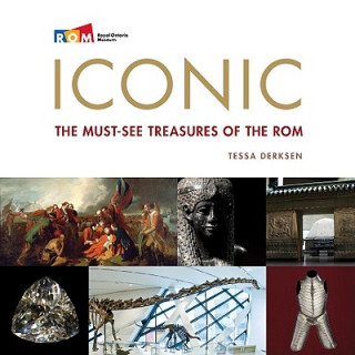 Iconic: The Must-See Treasures of the ROM
