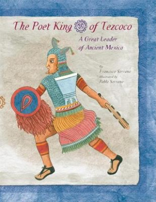 Poet King of Tezcoco