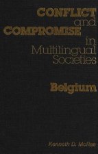 Conflict and Compromise in Multilingual Societies: Belgium