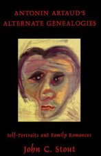 Antonin Artaudas Alternate Genealogies: Self-Portraits and Family Romances