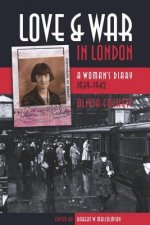 Love & War in London: A Woman's Diary 1939-1942