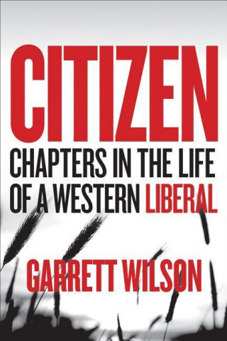 Citizen: Chapters in the Life of a Western Liberal