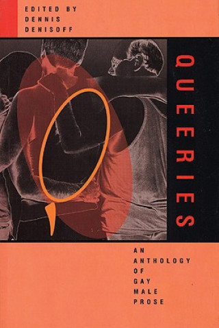 Queeries: An Anthology of Gay Male Prose