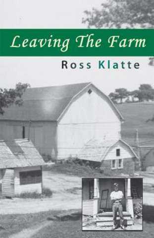 Leaving the Farm: Memories of Another Life